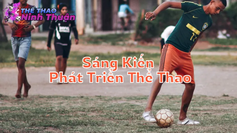 Các Sáng Kiến Phát Triển Thể Thao Địa Phương