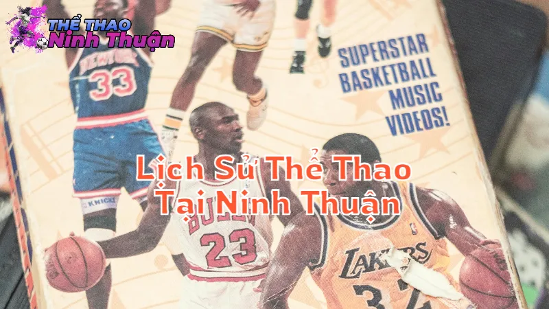 Lịch Sử Thể Thao Tại Ninh Thuận